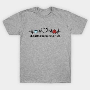 Healthcare Worker Life Coffee Life Nurse Gift Nursing T-Shirt